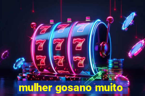 mulher gosano muito